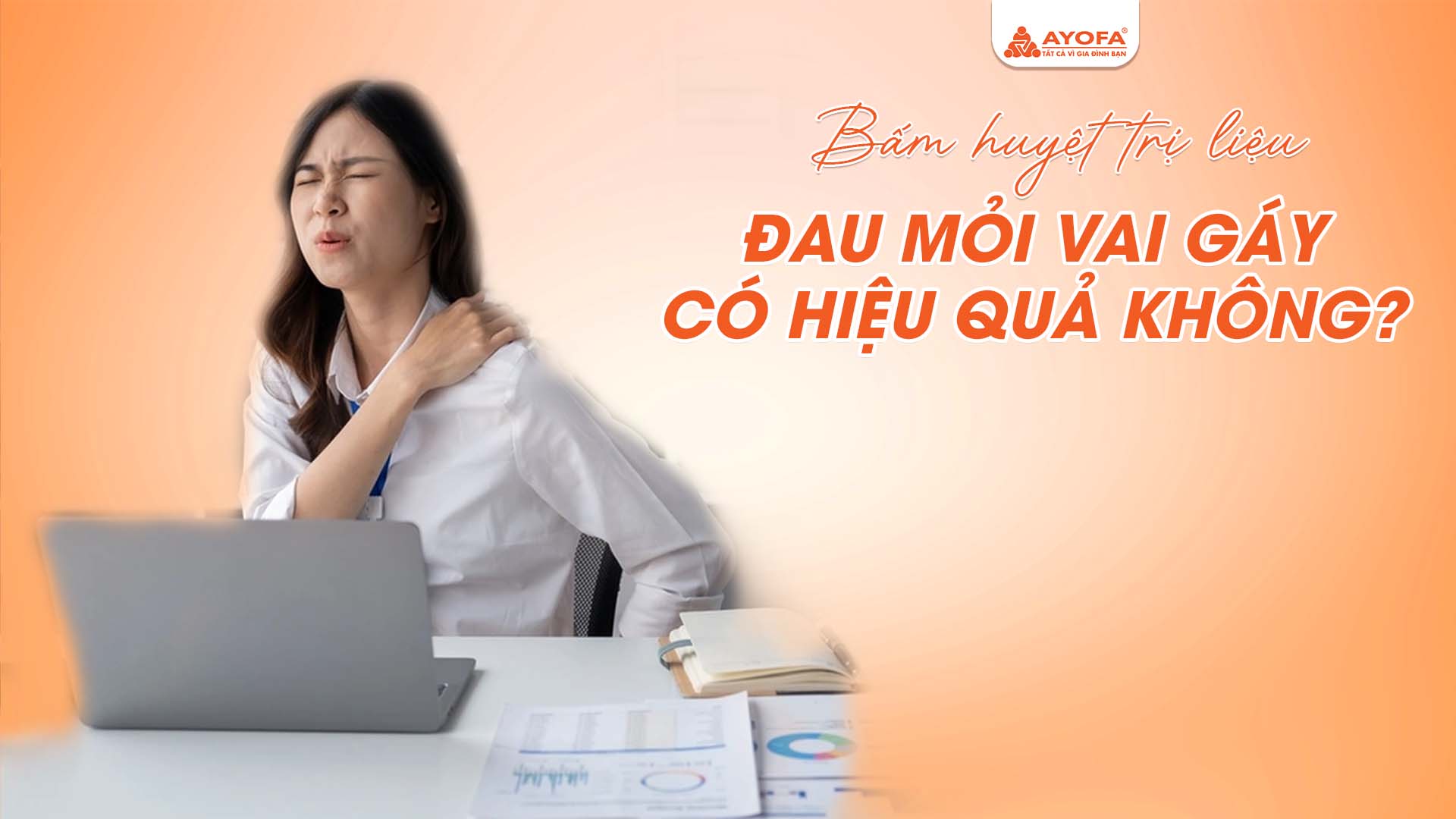 BẤM HUYỆT TRỊ LIỆU ĐAU MỎI VAI GÁY CÓ HIỆU QUẢ KHÔNG?